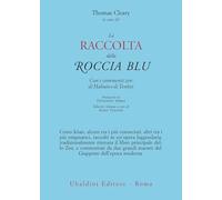 La raccolta della roccia blu. Con i commenti zen di Hakuin e di Tenkei (Civiltà dell'Oriente)