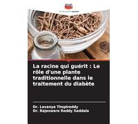La racine qui guérit: Le rôle d'une plante traditionnelle dans le traitement du diabète