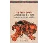 La racionalidad de la guerra: Borrador para una crítica de la razón bélica (PENSAMIENTO)