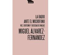 La radio ante el micrófono: Voz, erotismo y sociedad de masas: 19 (Paper)