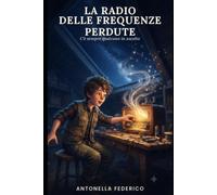 La Radio delle Frequenze Perdute: C'è sempre qualcuno in ascolto