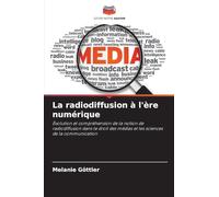 La radiodiffusion à l'ère numérique: Évolution et compréhension de la notion de radiodiffusion dans le droit des médias et les sciences de la communication