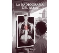 La Radiografía del Alma (Vidas en Transición)