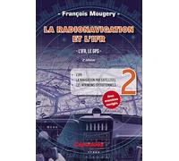 La radionavigation et l'IFR: Tome 2, L'IFR, le GPS