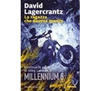 La Ragazza Che Doveva Morire. Millennium Vol.6