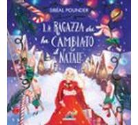 La Ragazza Che Ha Cambiato Il Natale (audiolibro)