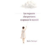 La ragazza che portava a spasso le nuvole