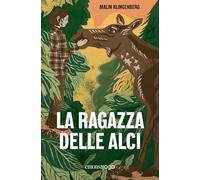 La ragazza delle alci. Libro + audiolibro. Con File audio per il download (Emons raga)