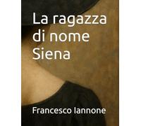 La ragazza di nome Siena