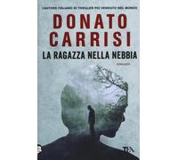 La ragazza nella nebbia | Donato Carrisi