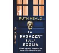 La ragazza sulla soglia: Un thriller psicologico ricco di tensione e colpi di scena