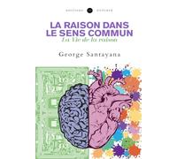 La raison dans le sens commun (Traduit): La Vie de la raison