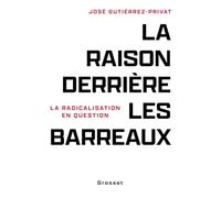 La raison derrière les barreaux: La radicalisation en question