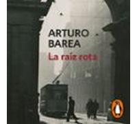 La Raíz Rota (audiolibro)
