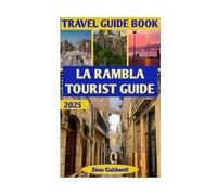 La Rambla Tourist Guide: The Street That Defines Barcelona's Spirit: 10 (World Tour)