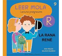 La rana René (Colección Leer Mola)