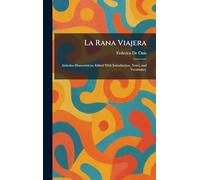 La Rana Viajera: Articulos Humoristicos. Edited With Introduction, Notes, and Vocabulary