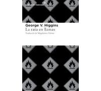 La rata en llamas | George V. Higgins