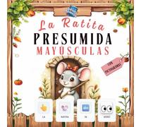 LA RATITA PRESUMIDA MAYÚSCULAS: Método Montessori: Cuento con pictogramas para aprender a leer para niños de 2 a 5 años (apto para TEA)