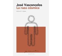 La raza cósmica: MARGIN - Colección Ensayos (Edición crítica con introducción y notas)