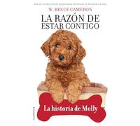 La razón de estar contigo. Cachorros 2 - La historia de Molly: La Historia De Molly/ Molly's History (Novela)