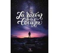 La Razón De La Locura