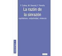 La razón de la sinrazón: Capitalismo, subjetividad, violencia: 2 (Lineas de Fuga)