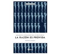 La razón es provida: Argumentos no religiosos para un debate sereno (Claves)