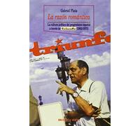 La razón romántica: Cultura política del progresismo español a través de Triunfo (1962-1975): 13 (Historia Biblioteca Nueva)
