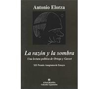 La razón y la sombra (Una lectura política de Ortega y Gasset): 75 (Argumentos)