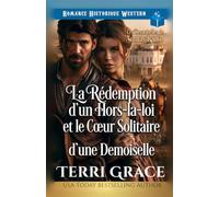 La Rédemption d'un Hors-a-loi et le Cœur Solitaire: Romance western historique (Les Demoiselles de Sunray Ranch)