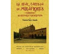La Real Cartuja De Miraflores (burgos): Su Historia Y Descripcion (ed.