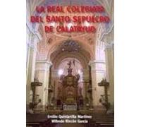 La Real Colegiata Del Santo Sepulcro De Calatayud