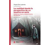 la realidad desde la perspectiva de un asesino en serie