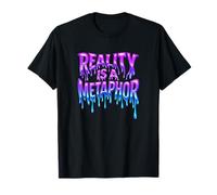 La Realidad es una metáfora fusión de Texto Trippy Streetwear Camiseta