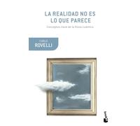 La realidad no es lo que parece: La estructura elemental de las cosas (Booket Ciencia)