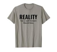 La Realidad Tiene un sesgo Liberal Bien Conocido: Humor Inteligente Camiseta