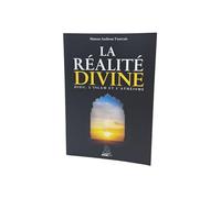 La réalité Divine: Dieu l'Islam et l'athéisme
