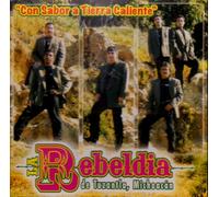 La Rebeldia De Tuzantla (Con Sabor a Tierra Caliente)