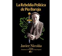 La Rebeldía Política de Pío Baroja: 4 (Colección Sociedad Spengleriana Española)