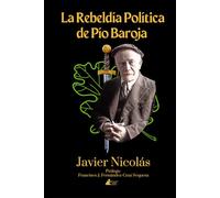 La Rebeldía Política de Pío Baroja (Colección Sociedad Spengleriana Española)