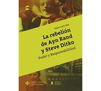 La rebelión de Ayn Rand y Steve Ditko. Poder y Responsabilidad: 4 (Enclaves Culturales)