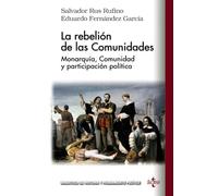 La rebelión de las Comunidades: Monarquía, Comunidad y participación política (Biblioteca de Historia y Pensamiento Político)