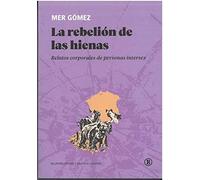 LA REBELIÓN DE LAS HIENAS: Relatos corporales de personas intersex: 1 (Biblioteca Ciudadana)