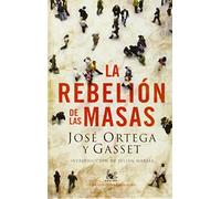 La rebelión de las masas (AUSTRAL EDICIONES ESPECIALES) de Ortega y Gasset, José (1901) Tapa dura