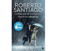 La rebelión de los buenos: Premio de Novela Fernando Lara 2023. Edición limitada a precio especial (Colección Especial)