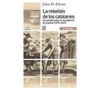 La Rebelion De Los Catalanes (2ª Ed.): Un Estudio De La Decadenci A De
