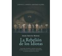 La Rebelion De Los Idiotas
