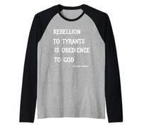 La rebelión de los tiranos es obediencia a Dios Ben Franklin 1776 Camiseta Manga Raglan