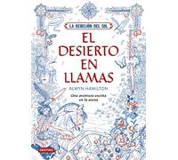 La Rebelión del Sol. El desierto en llamas: 1 (La Isla del Tiempo Plus)